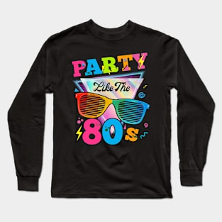 Party 80s Funny Eighties Retro Long Sleeve T-Shirt